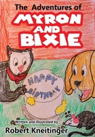The Adventures Of Bixie & Myron Happy Birthday 1945423242 Book Cover