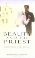 Beauty and the Priest: Finding God in the New Age 1886940010 Book Cover
