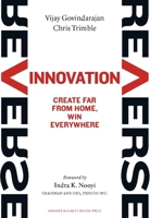 Reverse Innovation: Create Far From Home, Win Everywhere 1422157644 Book Cover