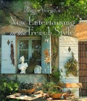 Roger Verge's New Entertaining in the French Style 1556706243 Book Cover