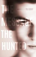 The Hunted (The Message #3) 168021151X Book Cover