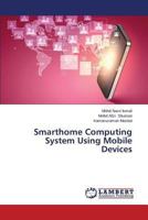 Smarthome Computing System Using Mobile Devices 3659503347 Book Cover