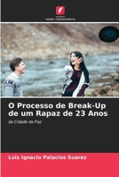 O Processo de Break-Up de um Rapaz de 23 Anos 6204102699 Book Cover