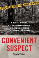 Convenient Suspect: A Double Murder, a Flawed Investigation, and the Railroading of an Innocent Woman 1613739796 Book Cover