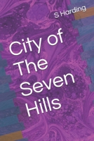 City of the Seven Hills B084QLM66D Book Cover