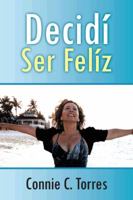 Decidi Ser Feliz 1463338201 Book Cover