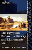 The Egyptian S�d�n: Its History and Monuments; Volume 2 1616404558 Book Cover