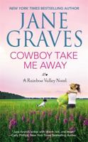Cowboy Take Me Away 1455515191 Book Cover