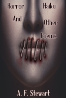 Horror Haiku and Other Poems 1365420779 Book Cover