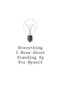 Everything I Know about Standing Up for Myself 154546930X Book Cover