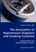 The Association of Hypertension Diagnosis and Smoking Cessation 3836436523 Book Cover