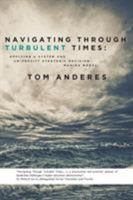 Navigating Through Turbulent Times: Applying a System and University Strategic Decision Making Model 1682131963 Book Cover