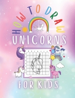 How to Draw Unicorns for kids: Unicorn Drawing Activity Book B08RQNPRKQ Book Cover