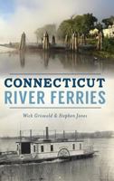 Connecticut River Ferries 1540228924 Book Cover