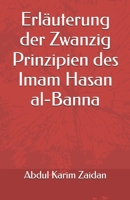 Erläuterung der Zwanzig Prinzipien des Imam Hasan al-Banna (German Edition) B0F8W33QS5 Book Cover