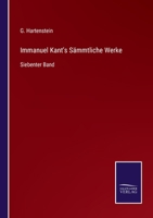 Immanuel Kant's Sämmtliche Werke: Siebenter Band 337505016X Book Cover