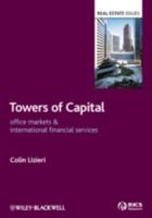 Towers of Capital: Office Markets and International Financial Services 1405156724 Book Cover