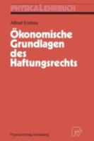 Ökonomische Grundlagen des Haftungsrechts (Physica-Lehrbuch) (German Edition) 3790805505 Book Cover