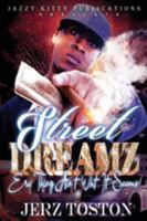 Street Dreamz: Ery thing Ain't What It Seems 0692106022 Book Cover