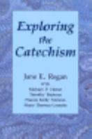 Exploring the Catechism (Exploring the Catechism of the Catholic Church Leaflets) 081462152X Book Cover
