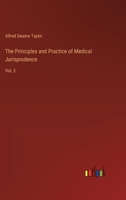 The Principles and Practice of Medical Jurisprudence: Vol. 2 3368175319 Book Cover