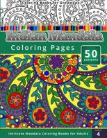 Coloring Books for Grownups: Indian Mandala Coloring Pages: Intricate Mandala Coloring Books for Adults 1505214157 Book Cover