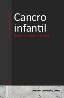 Cancro infantil: Novos caminhos na terapia (Portuguese Edition) 3690353017 Book Cover