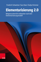 Elementarisierung 2.0: Religionsunterricht Vorbereiten Nach Dem Elementarisierungsmodell 3525702663 Book Cover