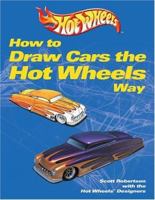 How to Draw Cars the Hot Wheels Way 0760314802 Book Cover
