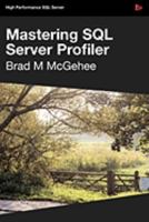 Mastering SQL Server Profiler 1906434158 Book Cover