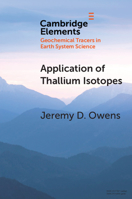 Application of Thallium Isotopes: Tracking Marine Oxygenation Through Manganese Oxide Burial 110872339X Book Cover