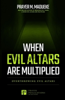 When Evil Altars are Multiplied 1543156878 Book Cover