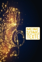 Meine Songtexte: Notizbuch | Songbook | Perfekt zum Songtexte schreiben | Tagebuch für Songwriter (German Edition) 1711341886 Book Cover