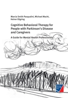 Cognitive Behavioral Therapy for People with Parkinson's Disease and Caregivers: A Guide for Mental Health Professionals 3958262260 Book Cover