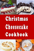 Christmas Cheesecake Cookbook B08QBYGNFL Book Cover