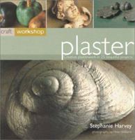 Craft Workshop: Plaster (Craft Workshop) 1842156810 Book Cover