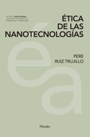 Ética de las nanotecnologías (Éticas Aplicadas) (Spanish Edition) 8425444209 Book Cover