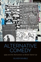 Alternative Comedy: 1979 and the Reinvention of British Stand-Up 1350239488 Book Cover