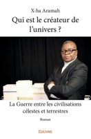 Qui est le créateur de l'univers ? (French Edition) 2414218983 Book Cover