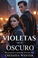 VIOLETAS en el OSCURO: Romance oscuro de la mafia (Spanish Edition) B0G91YZ8TN Book Cover