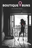 Boutique & Buns: The Chopper Series 1790316626 Book Cover