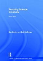 Teaching Science Creatively 1138909769 Book Cover