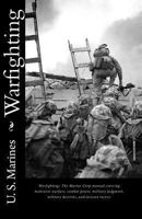 Warfighting: The Marine Corp manual covering maneuver warfare, combat power, military judgment, military doctrine, and mission tactics 1452829683 Book Cover