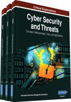 Cyber Security and Threats: Concepts, Methodologies, Tools, and Applications, 3 Volume 1522556346 Book Cover