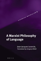 A Marxist Philosophy of Language 1608460266 Book Cover