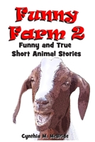 Funny Farm 2: Funny and True Short Animal Stories B08DC84PC5 Book Cover