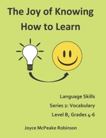 The Joy of Knowing How to Learn: Language Skills 1093239069 Book Cover