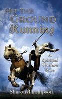 Hit The Ground Running, A Spiritual Warfare Race 1631294970 Book Cover