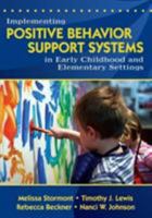 Implementing Positive Behavior Support Systems in Early Childhood and Elementary Settings 1412940567 Book Cover