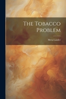 The Tobacco Problem 102188782X Book Cover